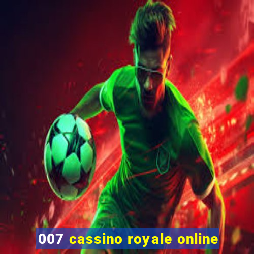 007 cassino royale online